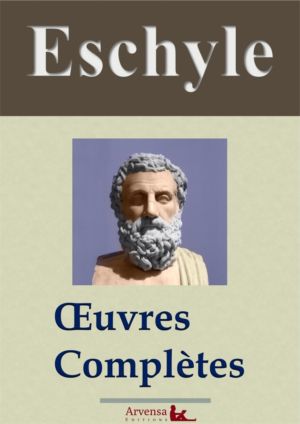 Eschyle : Oeuvres complètes | eBook ePub, PDF, Kindle