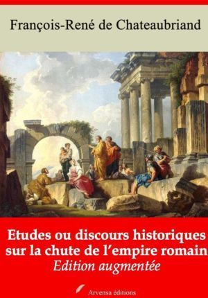 Etudes ou discours historiques sur la chute de l'empire romain (Chateaubriand) | Ebook epub, pdf, Kindle