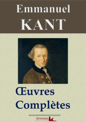 Emmanuel Kant : Oeuvres complètes | eBook ePub, PDF, Kindle