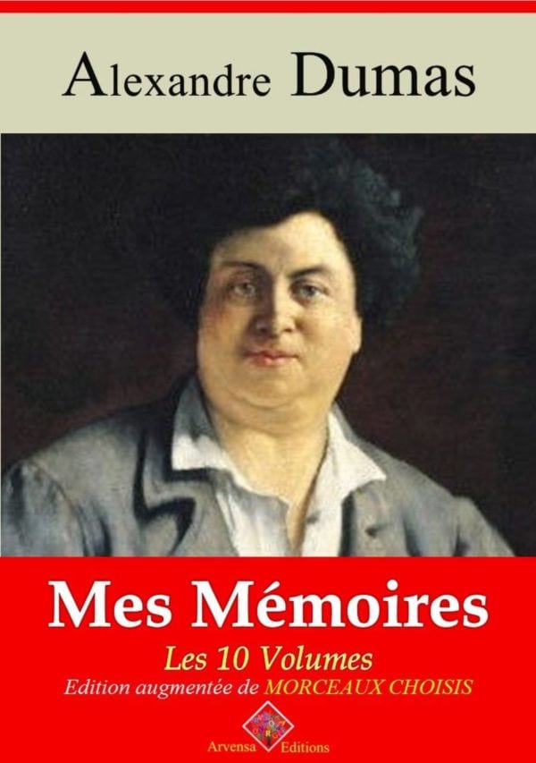 Mes M Moires Alexandre Dumas Ebook Epub Pdf Kindle T L Charger Arvensa Editions